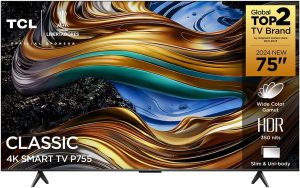 TCL LED SMART TV 75” P755 4K UHD GOOGLE TV