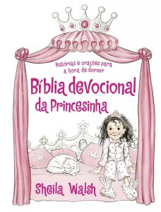 Bíblia devocional da princesinha: Histórias e orações para a hora de dormir