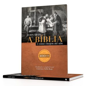 A Bíblia e como ela chegou até nós: O papel central de Cristo em toda a narrativa bíblica.